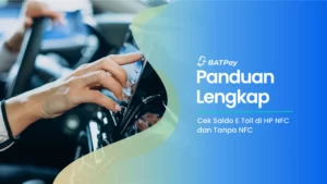 Panduan Lengkap Cek Saldo E Toll di HP NFC dan Tanpa NFC