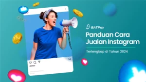 Panduan Cara Jualan di Instagram Terlengkap di Tahun 2024