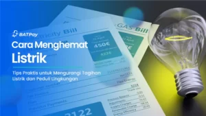 15 Cara Menghemat Listrik, Yang Praktis Dan Efektif Mengurangi Tagihan