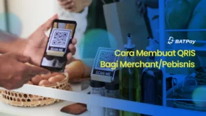Cara Membuat QRIS bagi Merchant/Pebisnis