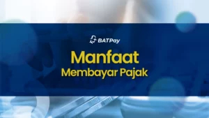 Kenali Manfaat Membayar Pajak Bagi Masyarakat Dan Negara